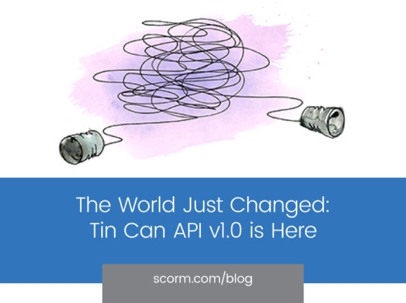 The World Just Changed: Tin Can API v1.0 is Here